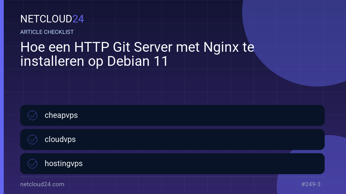 Practical checklist for Hoe een HTTP Git Server met Nginx te installeren op Debian 11