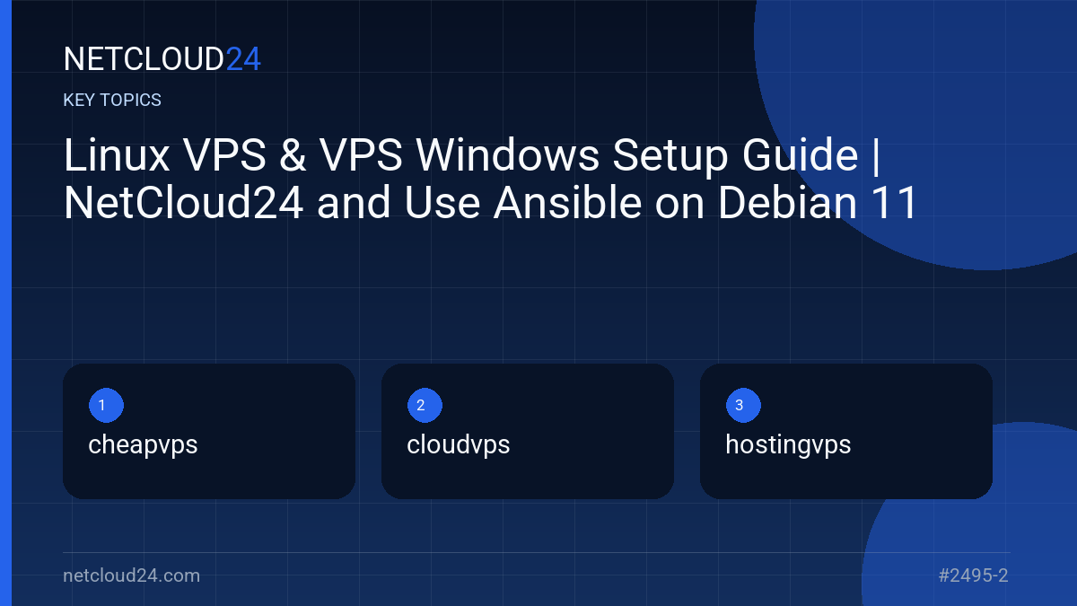Key topics covered in Linux VPS & VPS Windows Setup Guide | NetCloud24 and Use Ansible on Debian 11