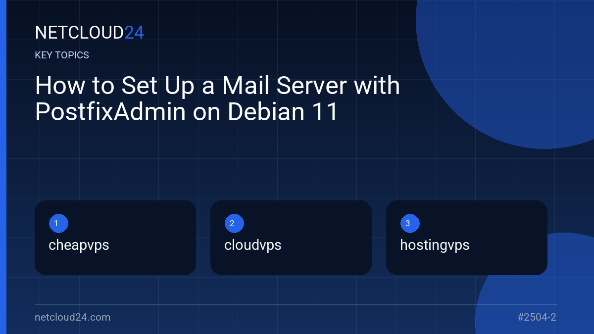 Key topics covered in How to Set Up a Mail Server with PostfixAdmin on Debian 11