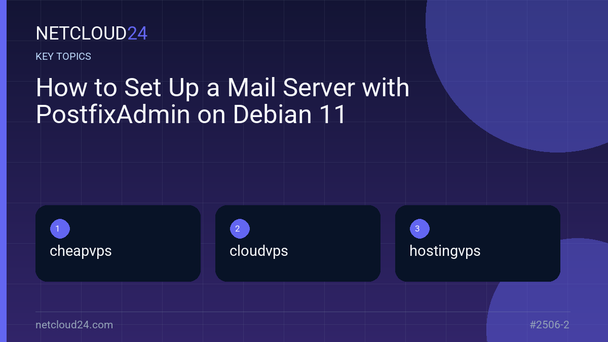 Key topics covered in How to Set Up a Mail Server with PostfixAdmin on Debian 11