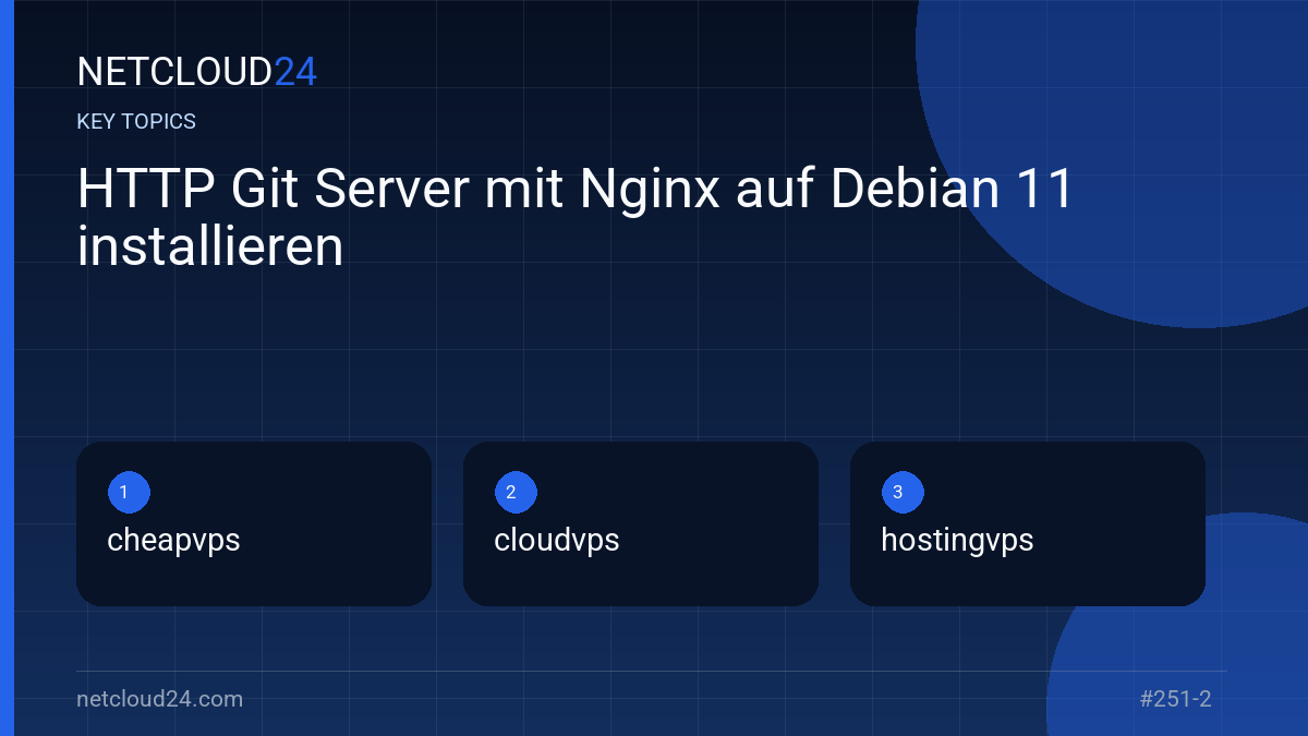 Key topics covered in HTTP Git Server mit Nginx auf Debian 11 installieren