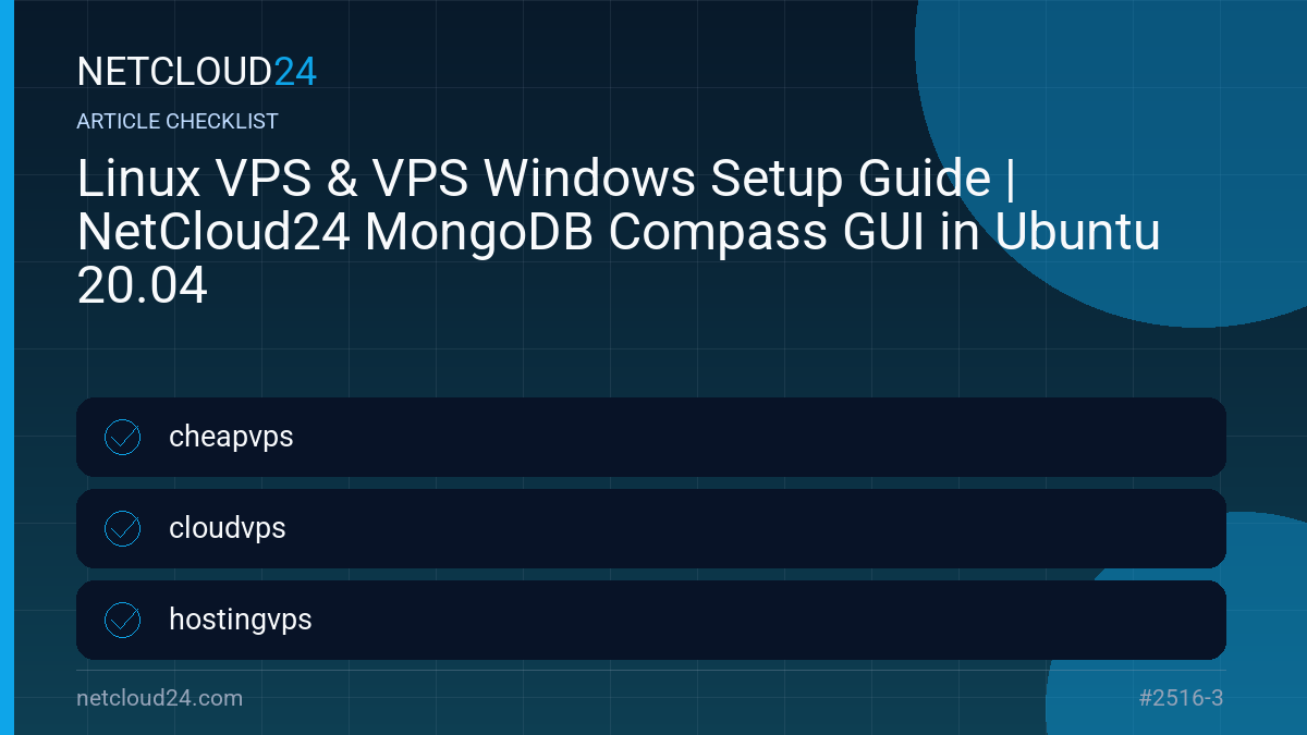 Practical checklist for Linux VPS & VPS Windows Setup Guide | NetCloud24 MongoDB Compass GUI in Ubuntu 20.04