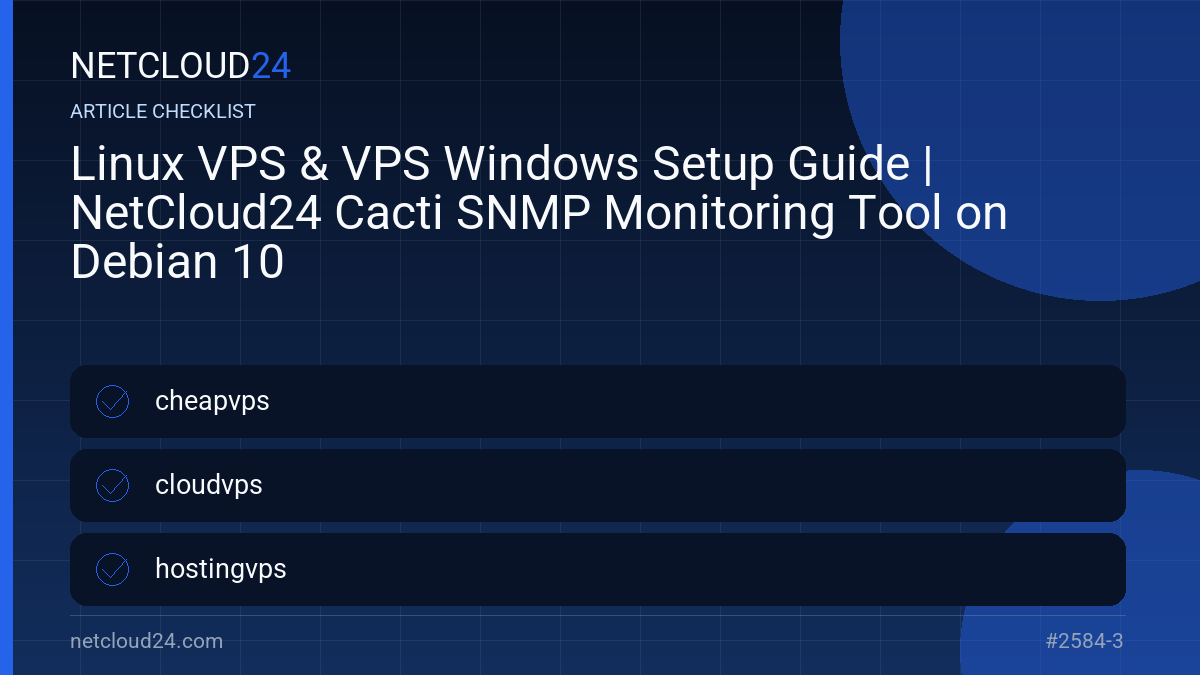 Practical checklist for Linux VPS & VPS Windows Setup Guide | NetCloud24 Cacti SNMP Monitoring Tool on Debian 10