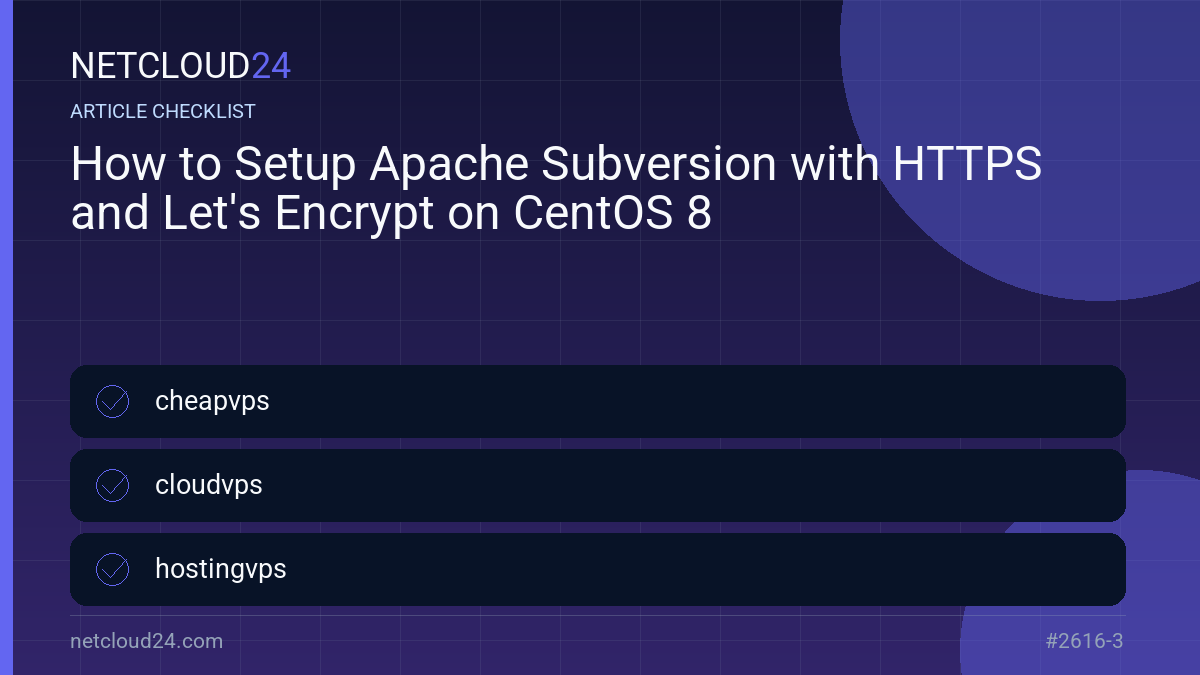 Practical checklist for How to Setup Apache Subversion with HTTPS and Let's Encrypt on CentOS 8