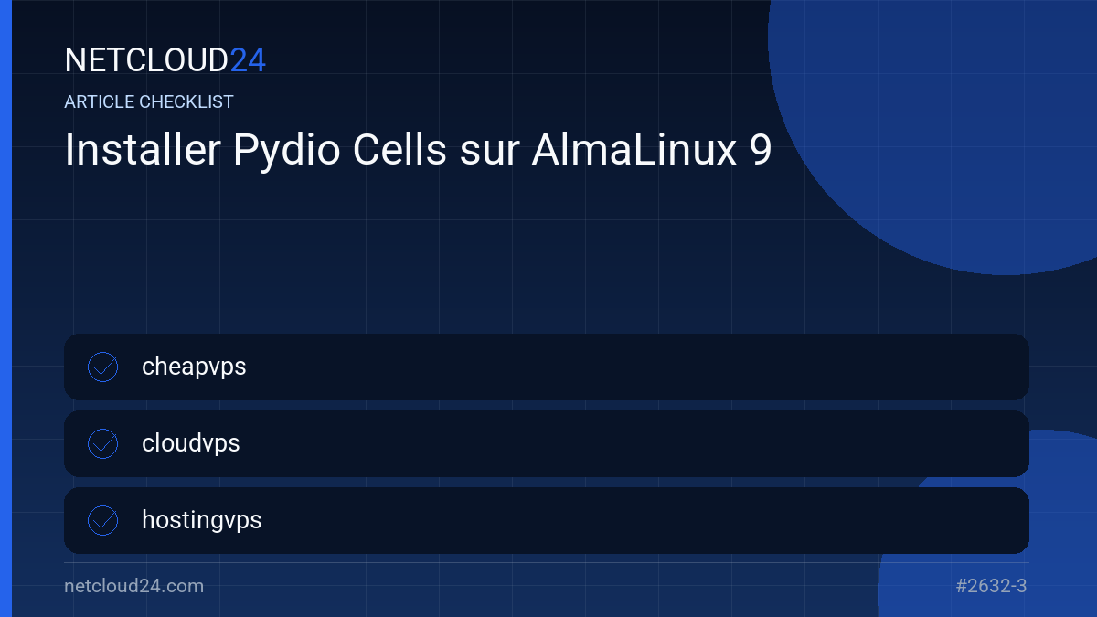 Practical checklist for Installer Pydio Cells sur AlmaLinux 9