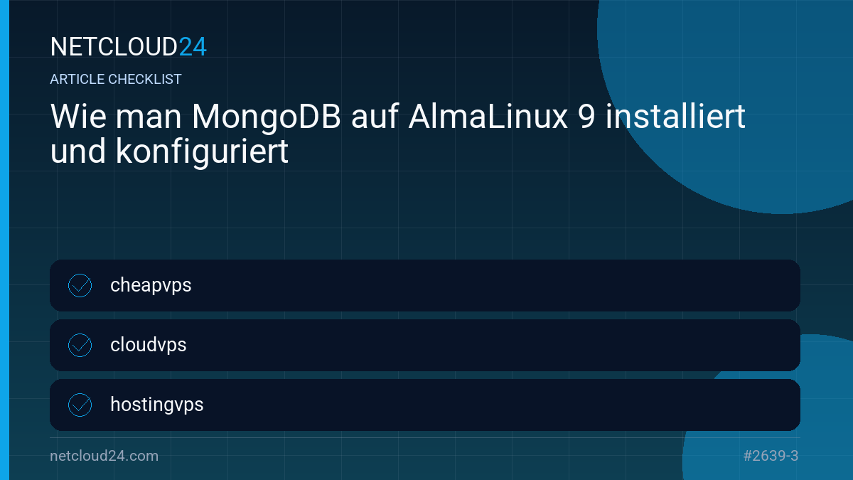 Practical checklist for Wie man MongoDB auf AlmaLinux 9 installiert und konfiguriert