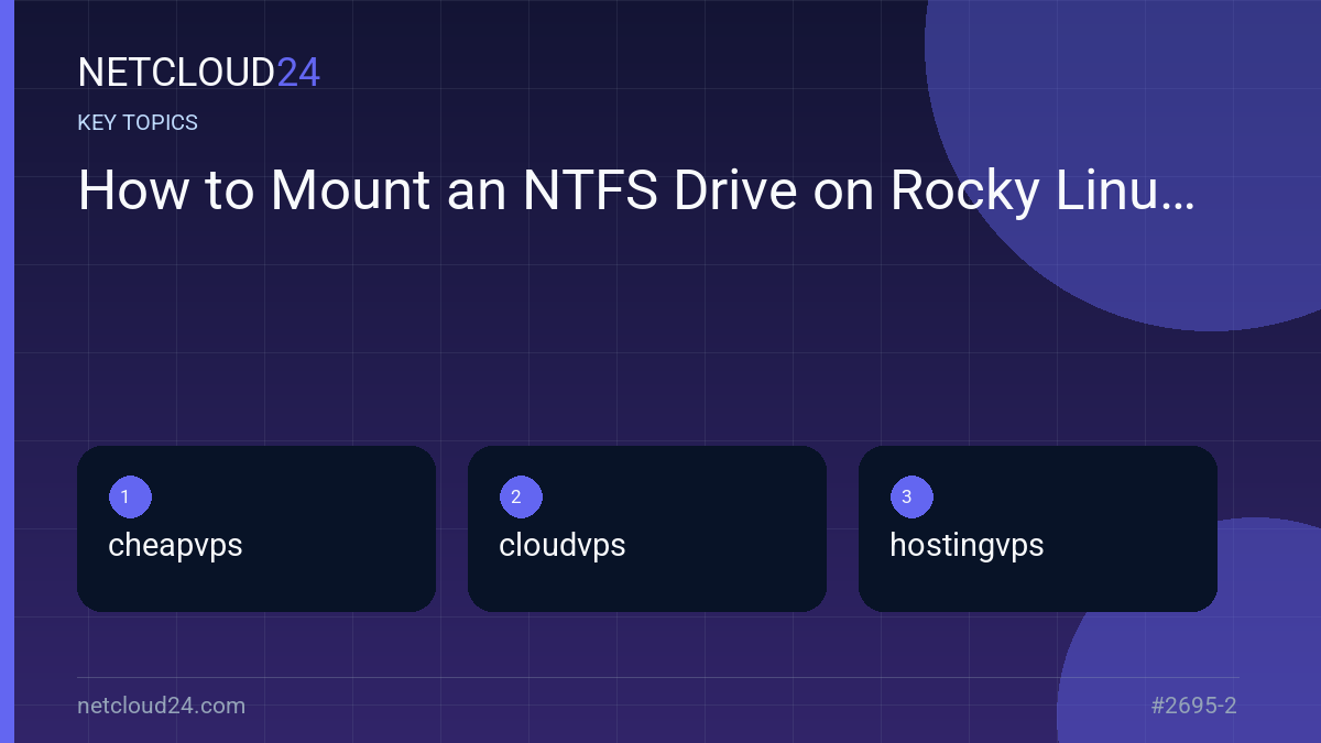 Key topics covered in How to Mount an NTFS Drive on Rocky Linux