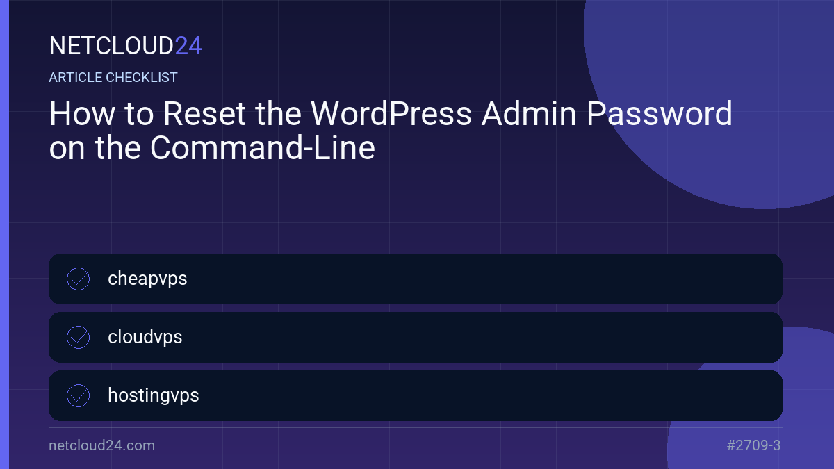 Practical checklist for How to Reset the WordPress Admin Password on the Command-Line