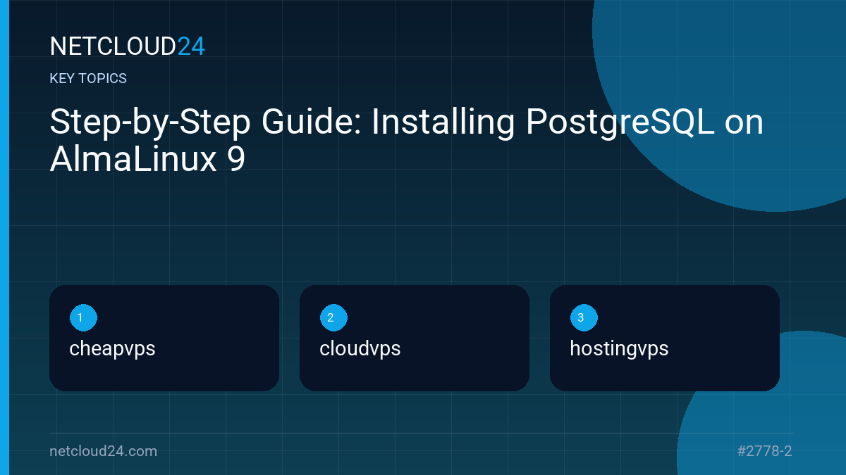 Key topics covered in Step-by-Step Guide: Installing PostgreSQL on AlmaLinux 9