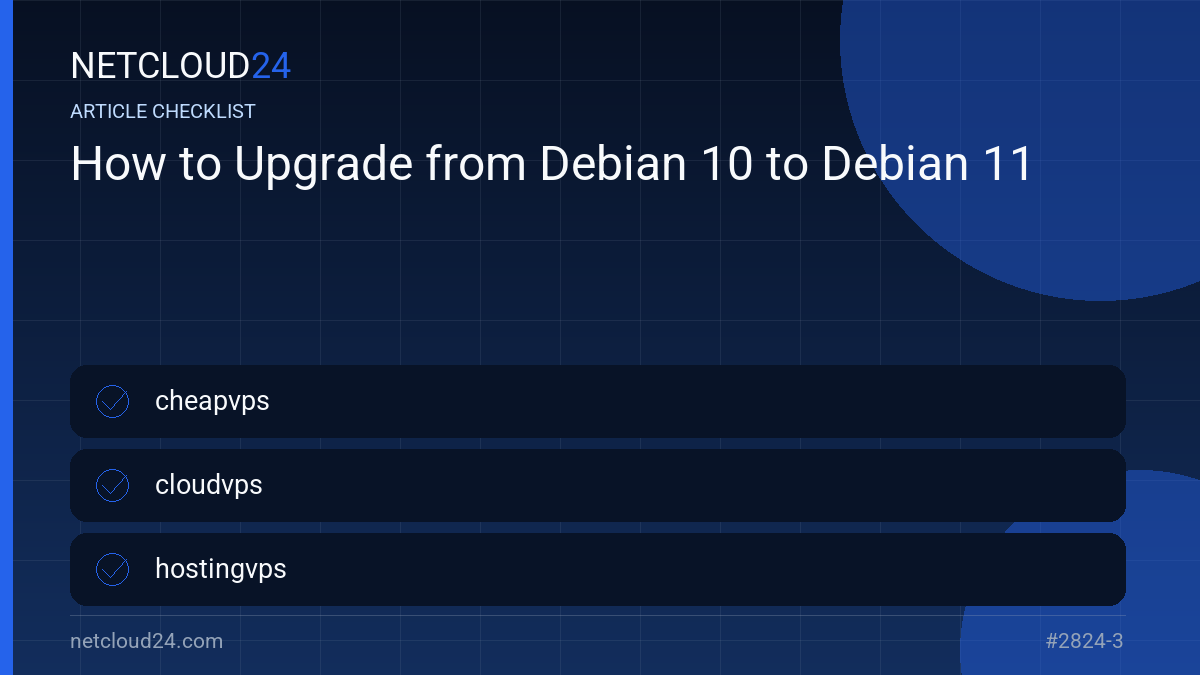 Practical checklist for How to Upgrade from Debian 10 to Debian 11