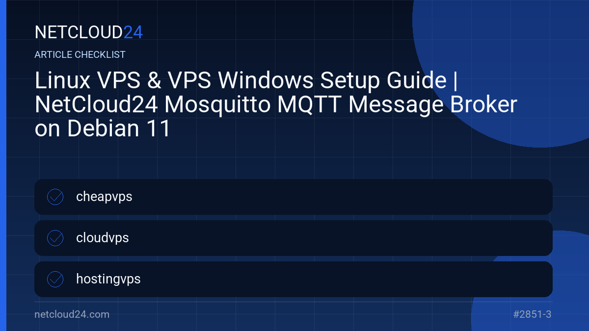 Practical checklist for Linux VPS & VPS Windows Setup Guide | NetCloud24 Mosquitto MQTT Message Broker on Debian 11
