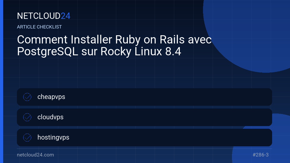 Practical checklist for Comment Installer Ruby on Rails avec PostgreSQL sur Rocky Linux 8.4