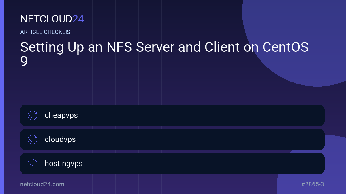 Practical checklist for Setting Up an NFS Server and Client on CentOS 9