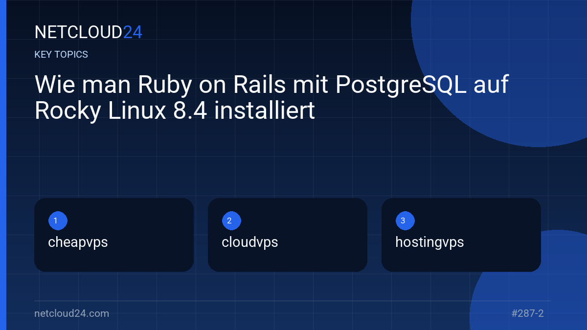 Key topics covered in Wie man Ruby on Rails mit PostgreSQL auf Rocky Linux 8.4 installiert