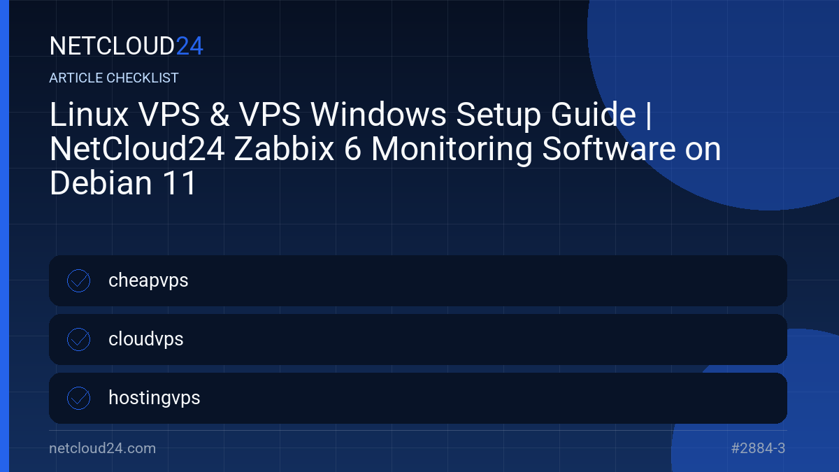 Practical checklist for Linux VPS & VPS Windows Setup Guide | NetCloud24 Zabbix 6 Monitoring Software on Debian 11