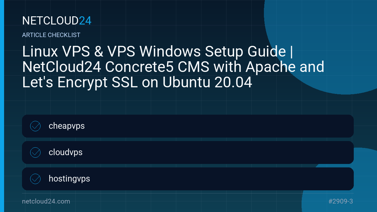Practical checklist for Linux VPS & VPS Windows Setup Guide | NetCloud24 Concrete5 CMS with Apache and Let's Encrypt SSL on Ubuntu 20.04