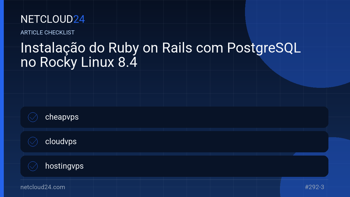 Practical checklist for Instalação do Ruby on Rails com PostgreSQL no Rocky Linux 8.4