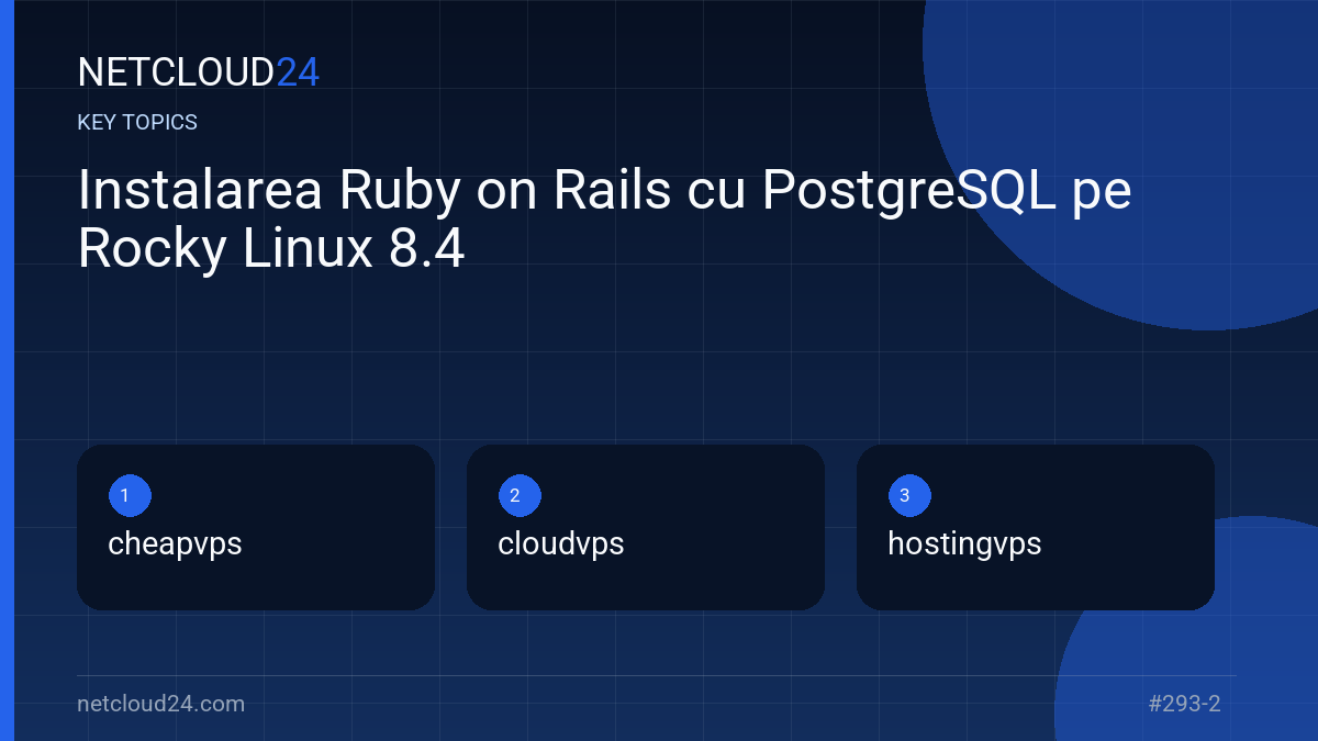 Key topics covered in Instalarea Ruby on Rails cu PostgreSQL pe Rocky Linux 8.4