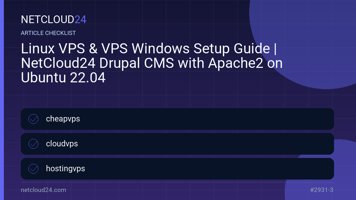 Practical checklist for Linux VPS & VPS Windows Setup Guide | NetCloud24 Drupal CMS with Apache2 on Ubuntu 22.04