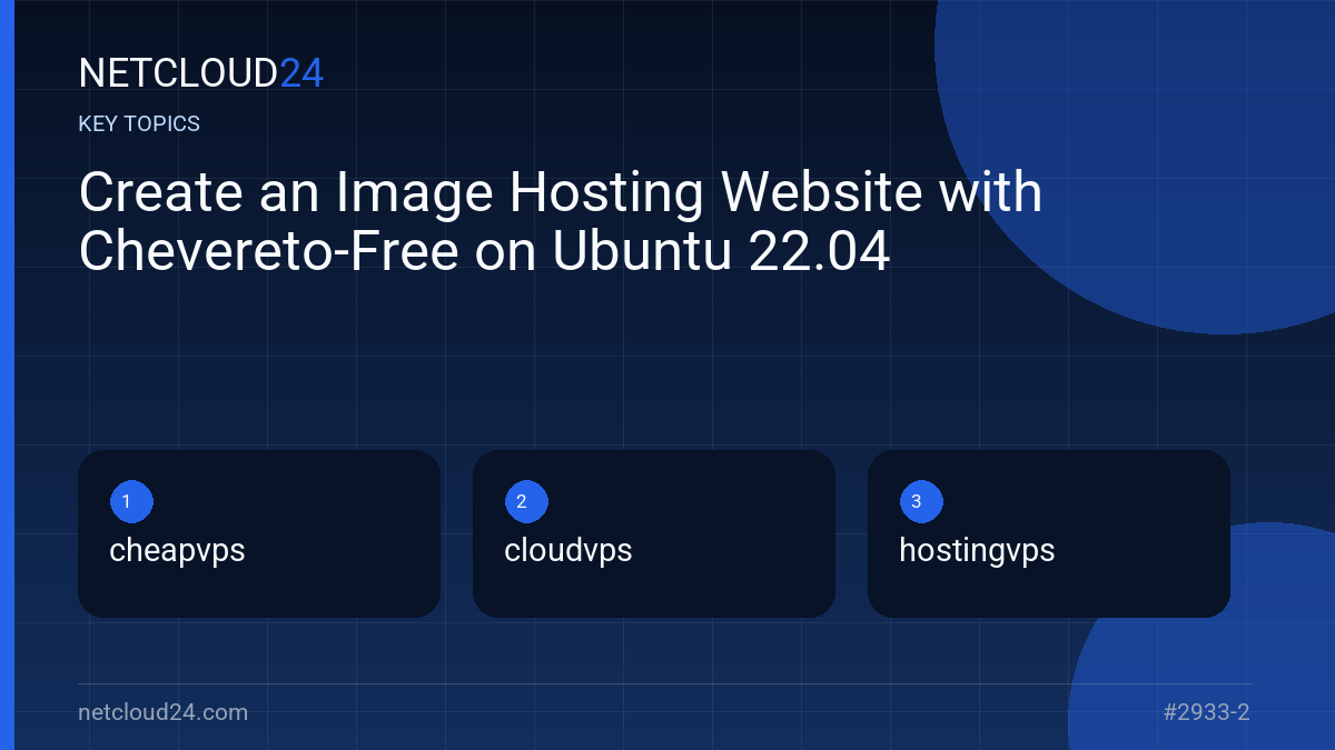Key topics covered in Create an Image Hosting Website with Chevereto-Free on Ubuntu 22.04