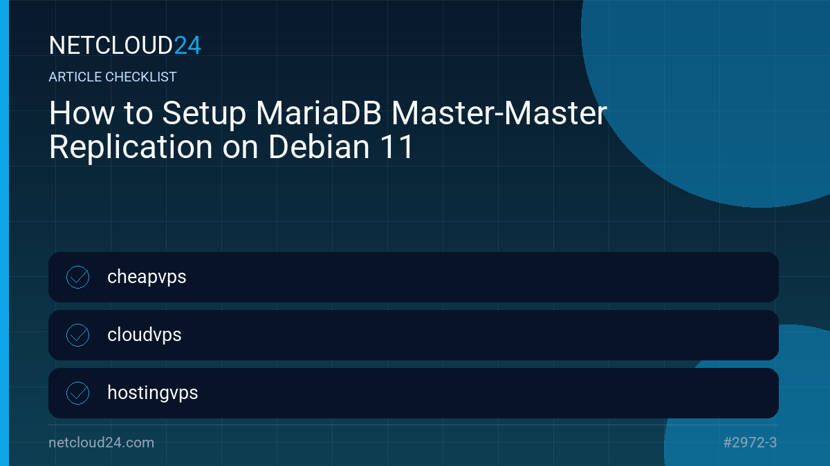 Practical checklist for How to Setup MariaDB Master-Master Replication on Debian 11