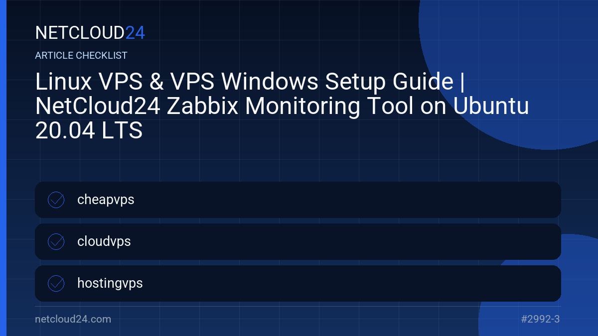 Practical checklist for Linux VPS & VPS Windows Setup Guide | NetCloud24 Zabbix Monitoring Tool on Ubuntu 20.04 LTS