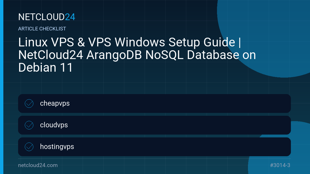 Practical checklist for Linux VPS & VPS Windows Setup Guide | NetCloud24 ArangoDB NoSQL Database on Debian 11