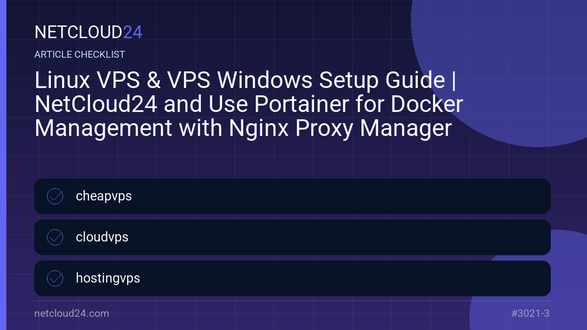 Practical checklist for Linux VPS & VPS Windows Setup Guide | NetCloud24 and Use Portainer for Docker Management with Nginx Proxy Manager