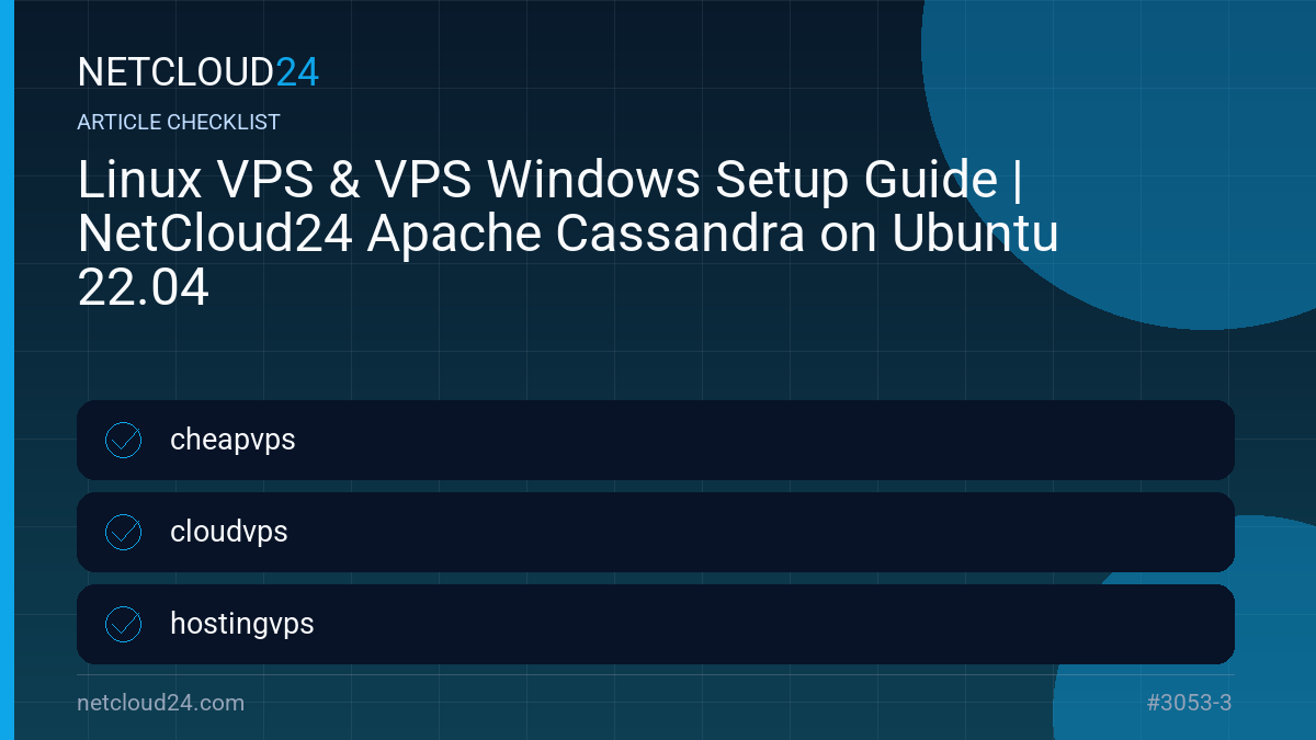 Practical checklist for Linux VPS & VPS Windows Setup Guide | NetCloud24 Apache Cassandra on Ubuntu 22.04