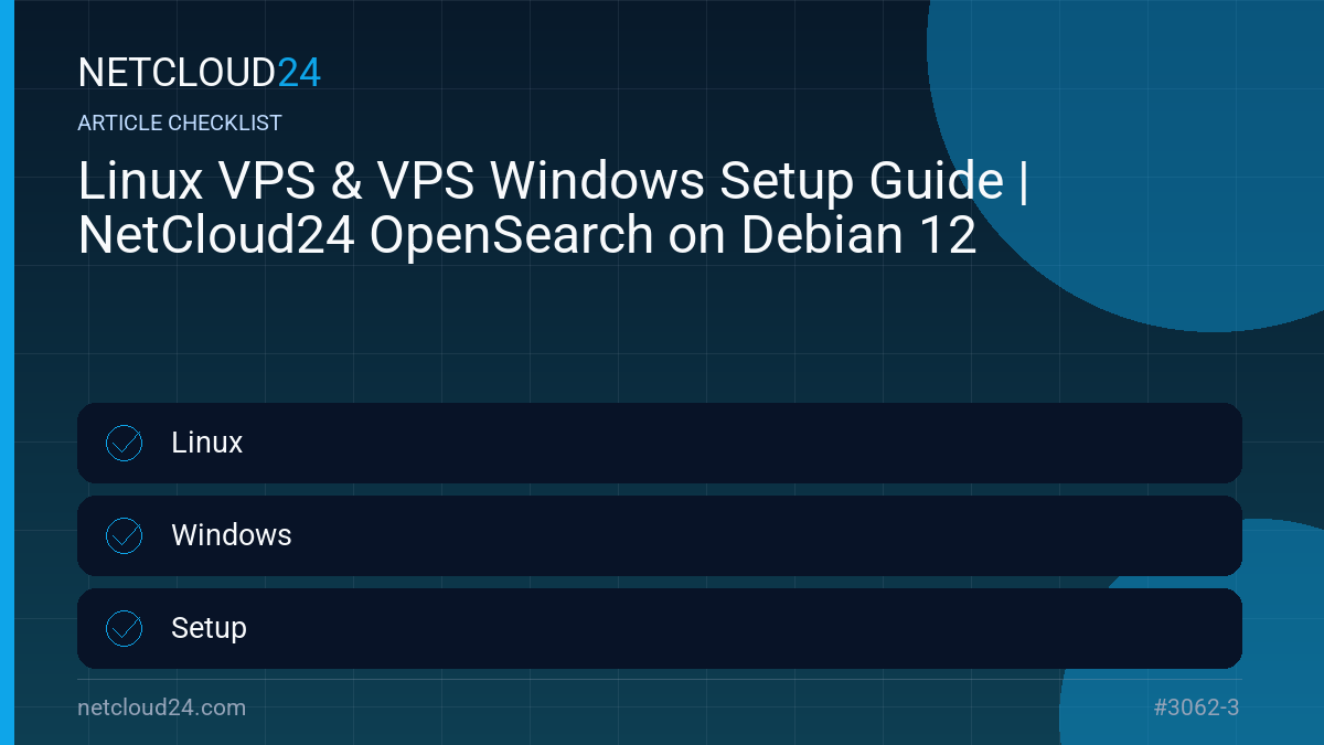 Practical checklist for Linux VPS & VPS Windows Setup Guide | NetCloud24 OpenSearch on Debian 12