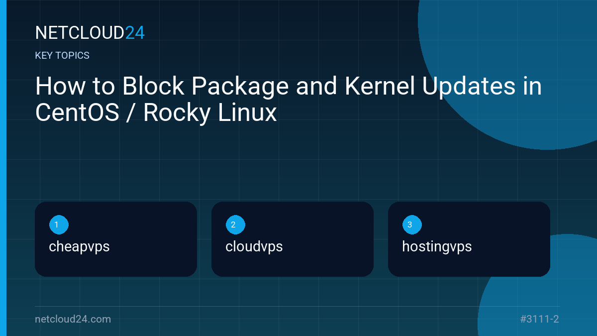 Key topics covered in How to Block Package and Kernel Updates in CentOS / Rocky Linux