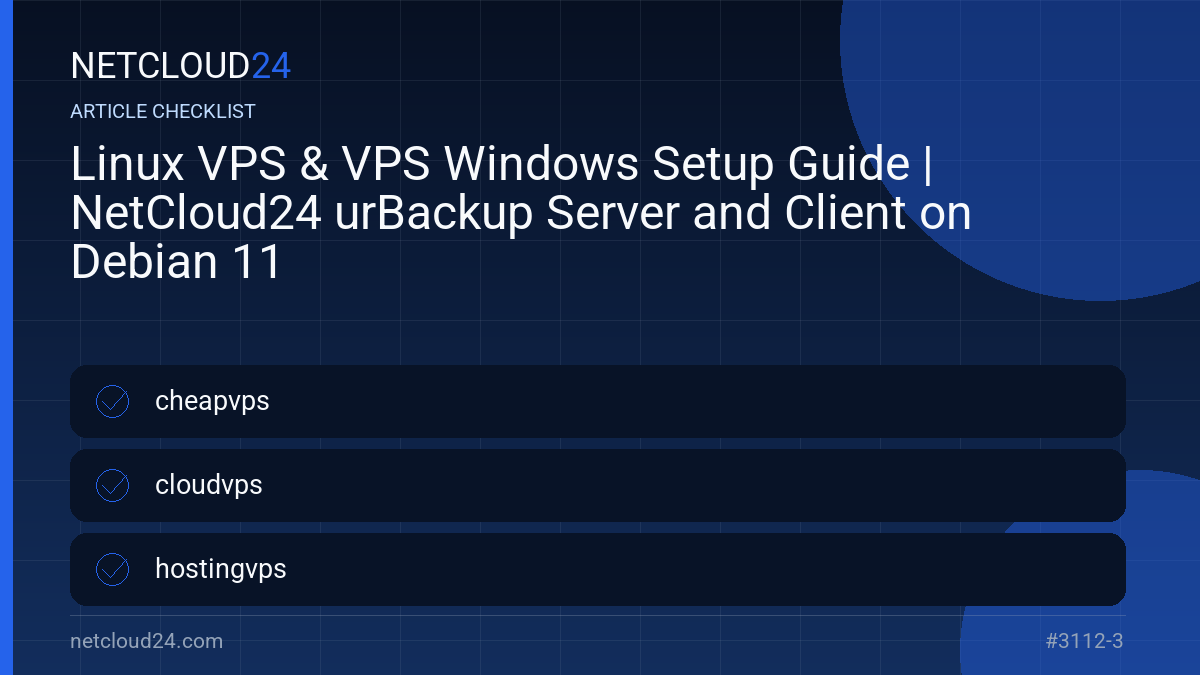 Practical checklist for Linux VPS & VPS Windows Setup Guide | NetCloud24 urBackup Server and Client on Debian 11