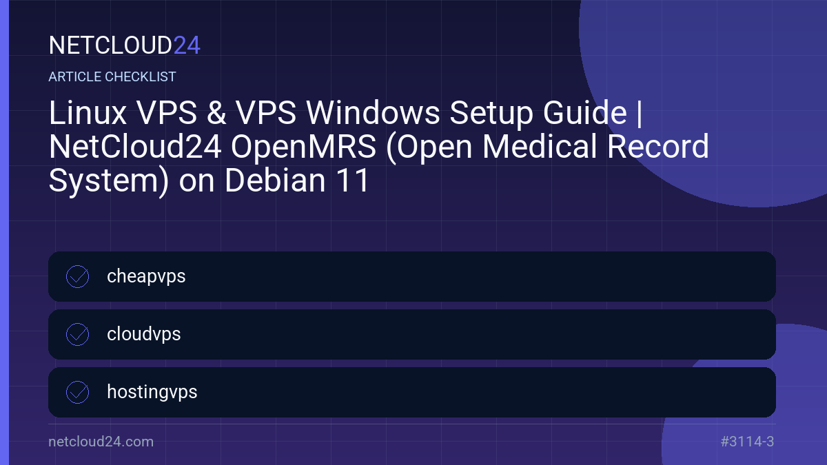 Practical checklist for Linux VPS & VPS Windows Setup Guide | NetCloud24 OpenMRS (Open Medical Record System) on Debian 11