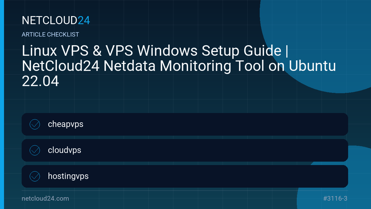 Practical checklist for Linux VPS & VPS Windows Setup Guide | NetCloud24 Netdata Monitoring Tool on Ubuntu 22.04