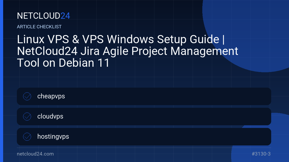 Practical checklist for Linux VPS & VPS Windows Setup Guide | NetCloud24 Jira Agile Project Management Tool on Debian 11
