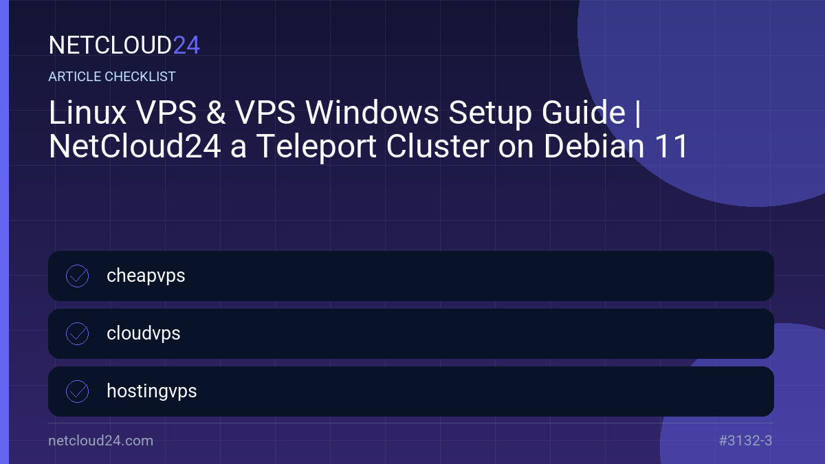 Practical checklist for Linux VPS & VPS Windows Setup Guide | NetCloud24 a Teleport Cluster on Debian 11