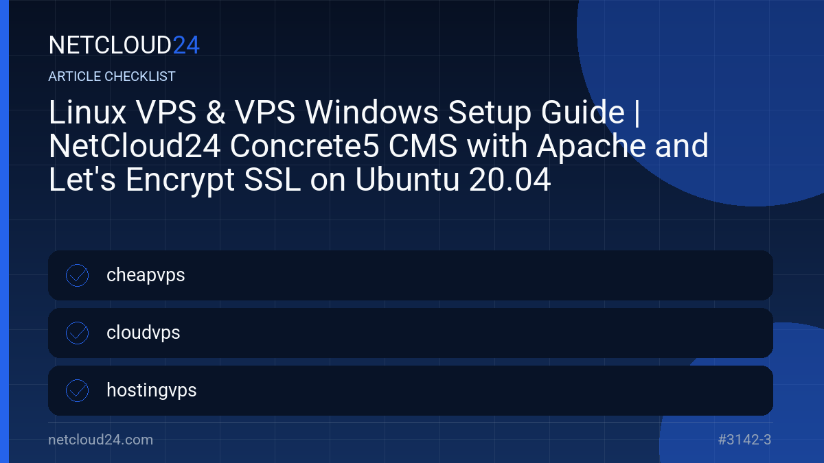 Practical checklist for Linux VPS & VPS Windows Setup Guide | NetCloud24 Concrete5 CMS with Apache and Let's Encrypt SSL on Ubuntu 20.04