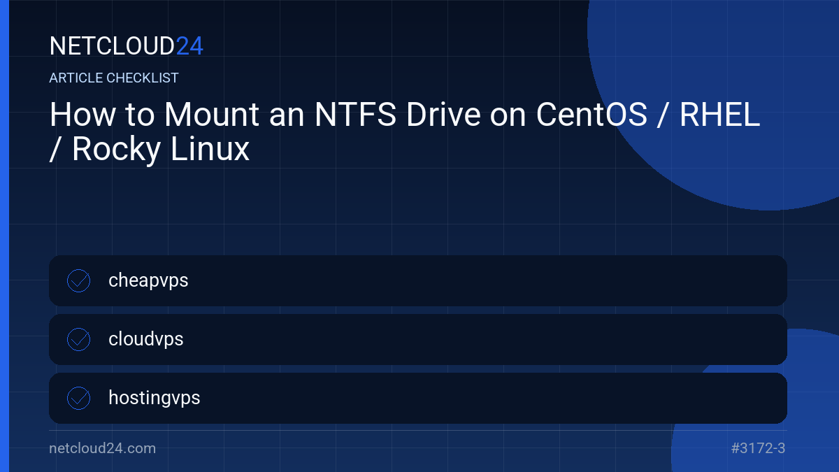 Practical checklist for How to Mount an NTFS Drive on CentOS / RHEL / Rocky Linux