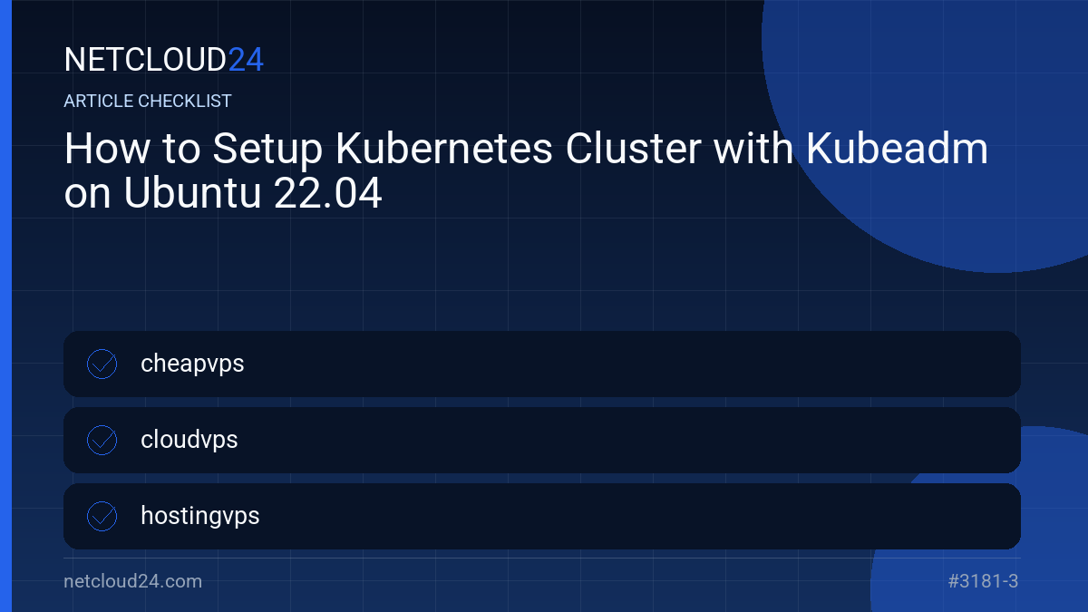 Practical checklist for How to Setup Kubernetes Cluster with Kubeadm on Ubuntu 22.04