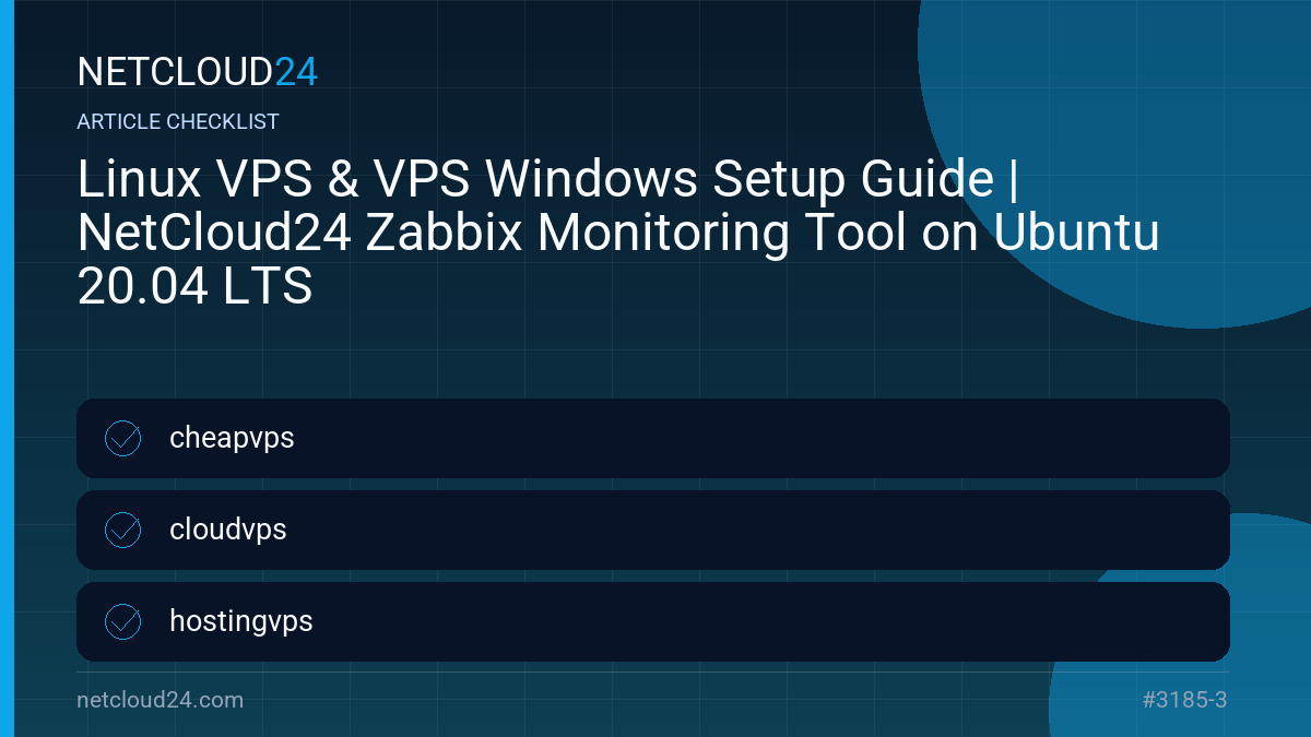 Practical checklist for Linux VPS & VPS Windows Setup Guide | NetCloud24 Zabbix Monitoring Tool on Ubuntu 20.04 LTS