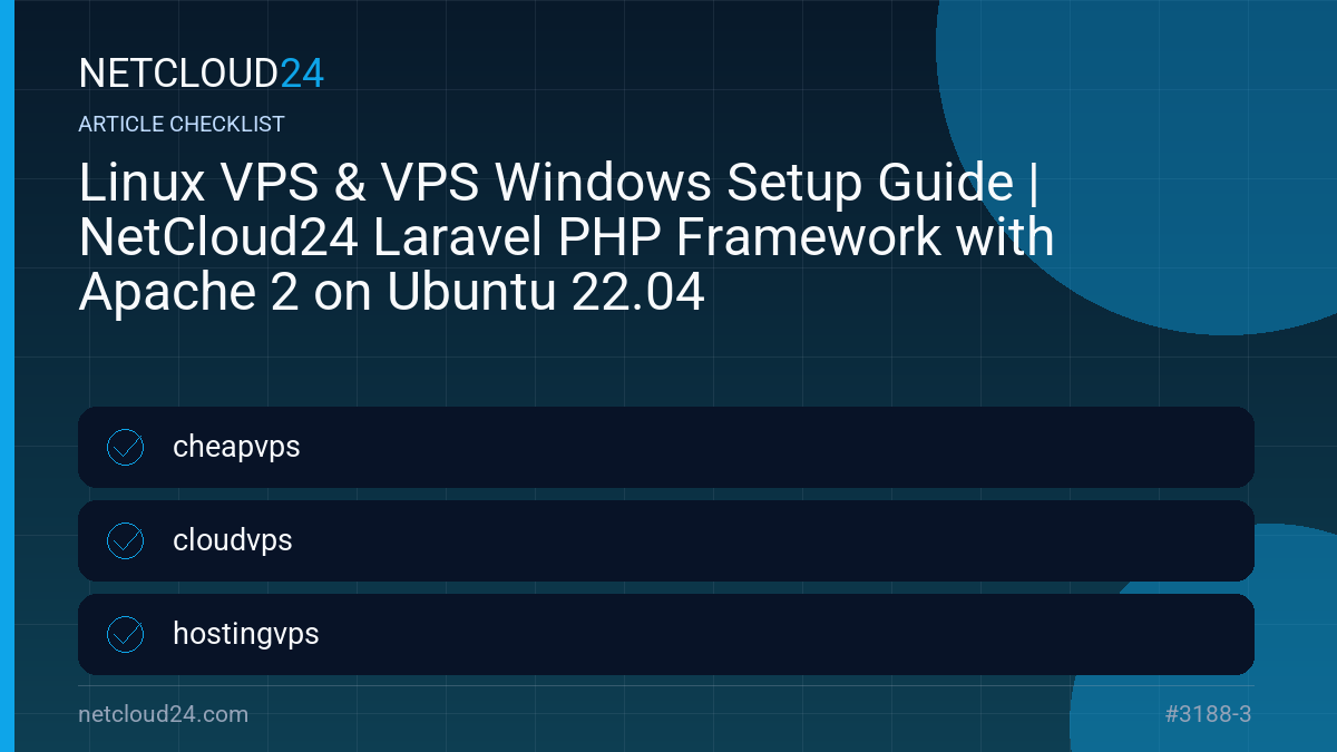 Practical checklist for Linux VPS & VPS Windows Setup Guide | NetCloud24 Laravel PHP Framework with Apache 2 on Ubuntu 22.04