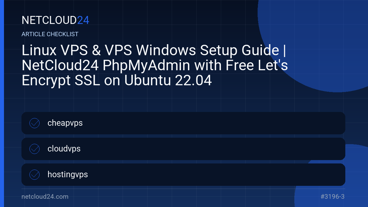 Practical checklist for Linux VPS & VPS Windows Setup Guide | NetCloud24 PhpMyAdmin with Free Let's Encrypt SSL on Ubuntu 22.04