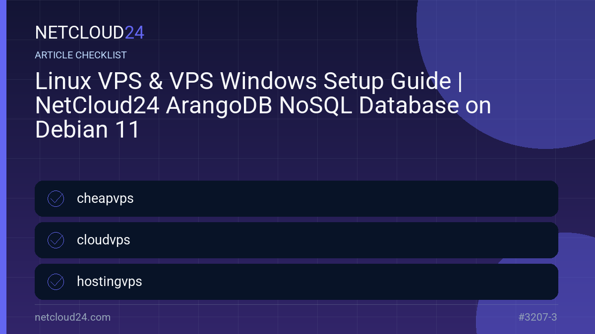 Practical checklist for Linux VPS & VPS Windows Setup Guide | NetCloud24 ArangoDB NoSQL Database on Debian 11