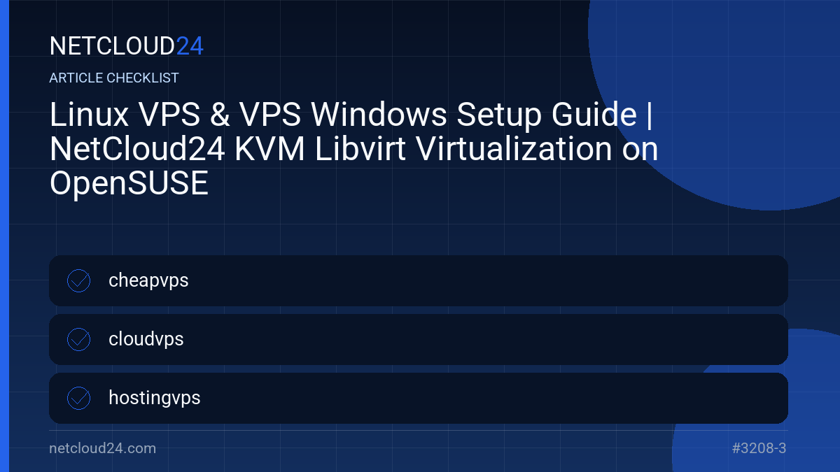 Practical checklist for Linux VPS & VPS Windows Setup Guide | NetCloud24 KVM Libvirt Virtualization on OpenSUSE