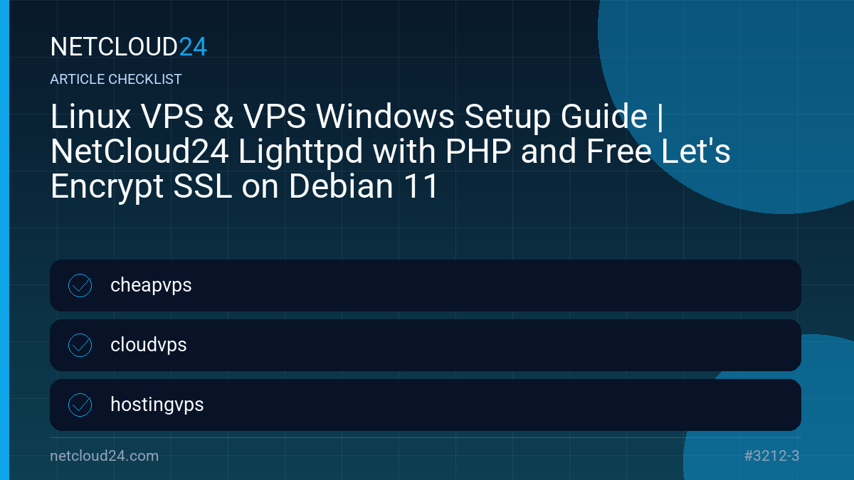 Practical checklist for Linux VPS & VPS Windows Setup Guide | NetCloud24 Lighttpd with PHP and Free Let's Encrypt SSL on Debian 11