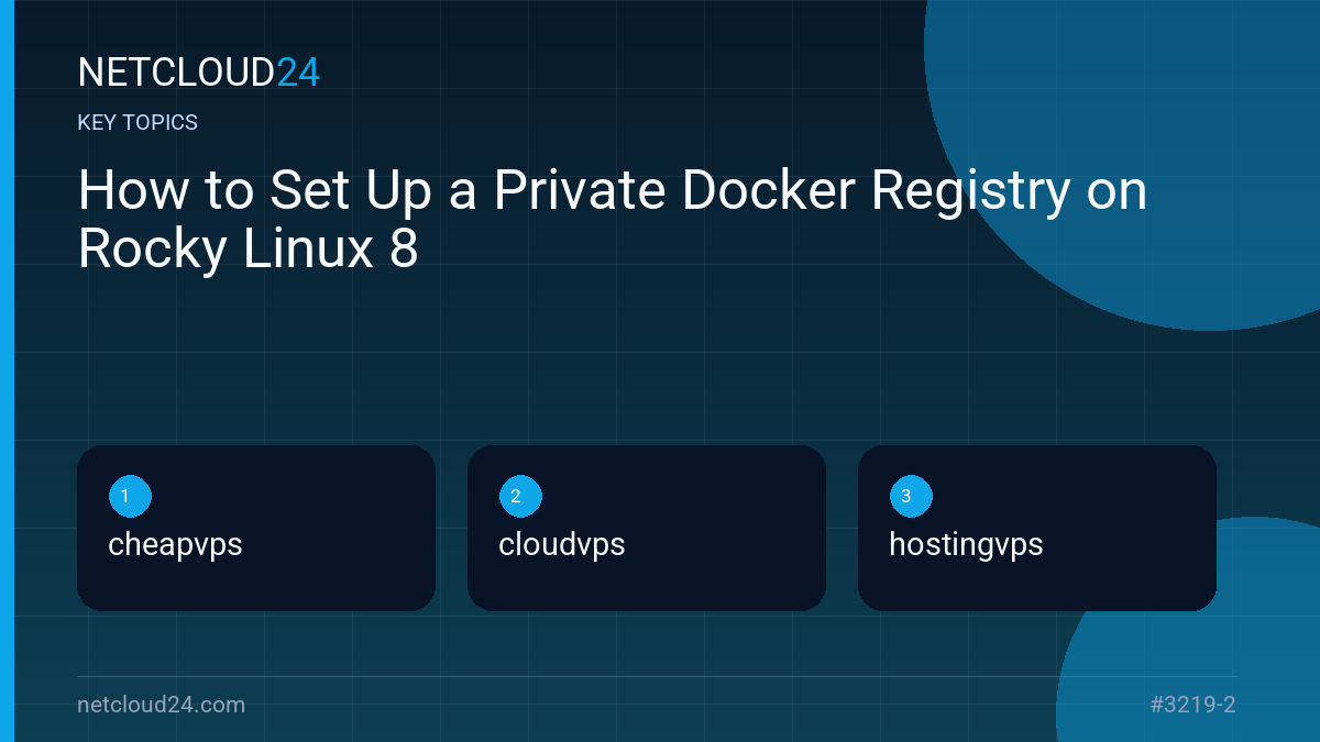 Key topics covered in How to Set Up a Private Docker Registry on Rocky Linux 8