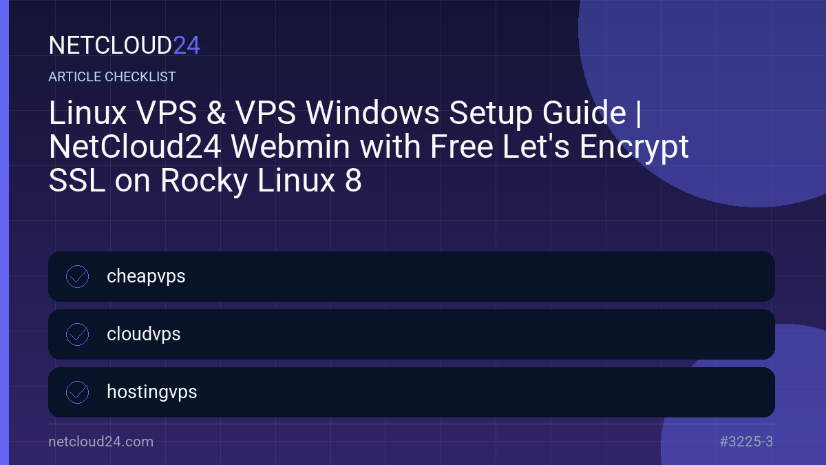 Practical checklist for Linux VPS & VPS Windows Setup Guide | NetCloud24 Webmin with Free Let's Encrypt SSL on Rocky Linux 8