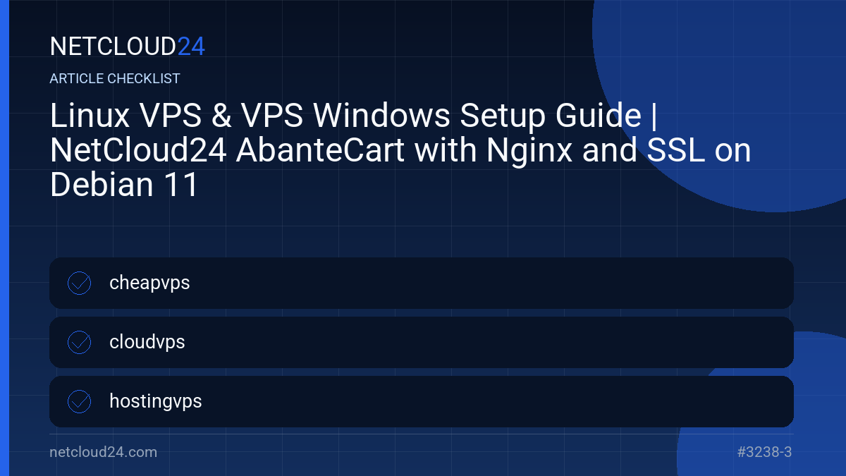 Practical checklist for Linux VPS & VPS Windows Setup Guide | NetCloud24 AbanteCart with Nginx and SSL on Debian 11