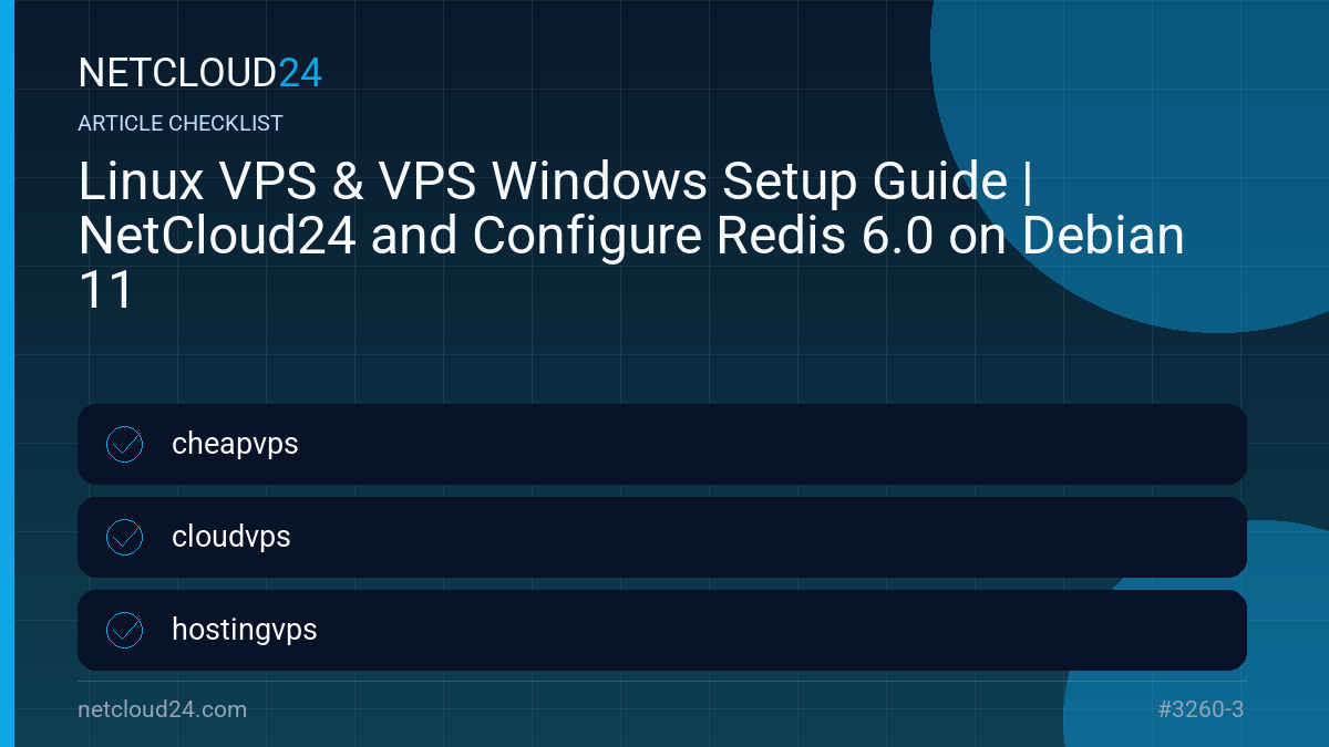 Practical checklist for Linux VPS & VPS Windows Setup Guide | NetCloud24 and Configure Redis 6.0 on Debian 11