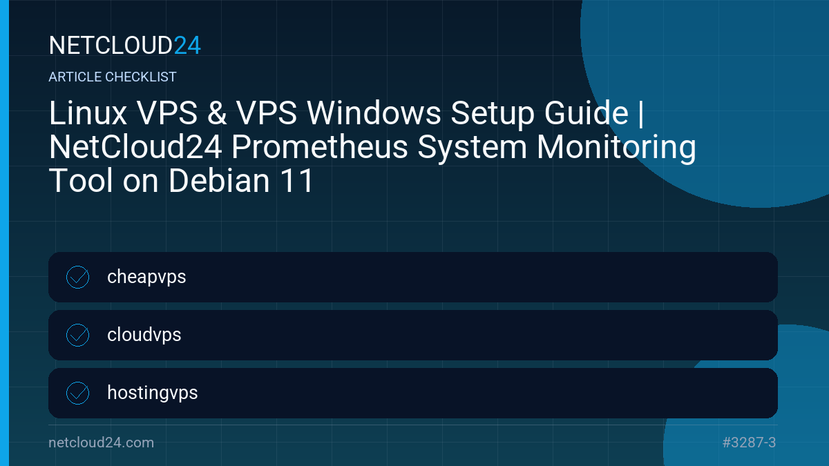 Practical checklist for Linux VPS & VPS Windows Setup Guide | NetCloud24 Prometheus System Monitoring Tool on Debian 11